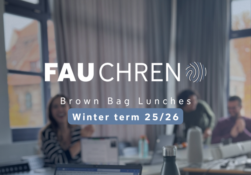 FAU CHREN Brown Bag Lunches. winter term 25/26. Image: FAU/Natalia Wrzaszczyk.